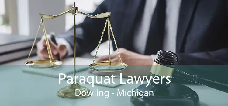 Paraquat Lawyers Dowling - Michigan