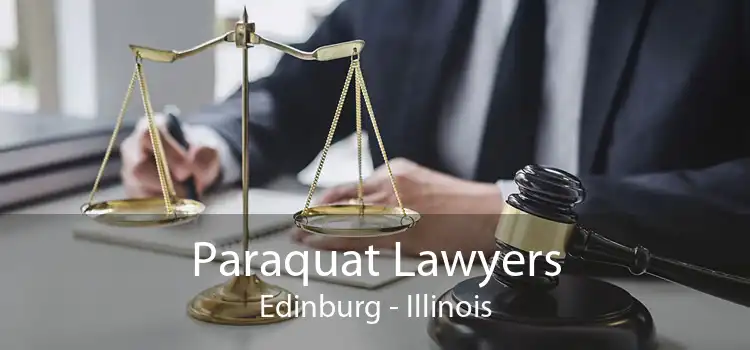 Paraquat Lawyers Edinburg - Illinois