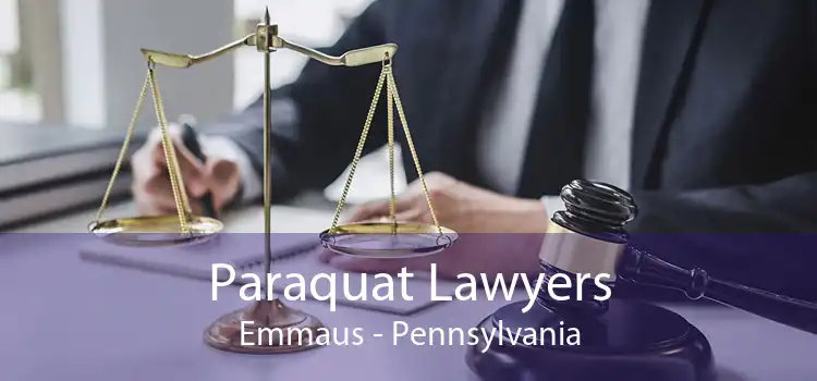 Paraquat Lawyers Emmaus - Pennsylvania