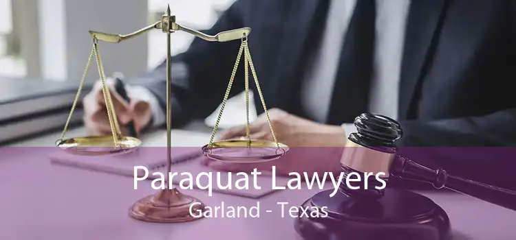 Paraquat Lawyers Garland - Texas