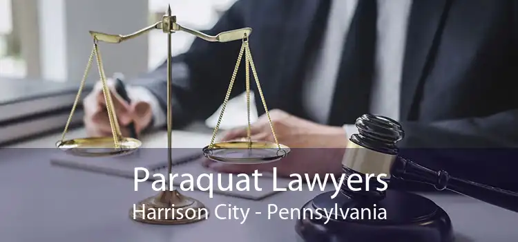 Paraquat Lawyers Harrison City - Pennsylvania