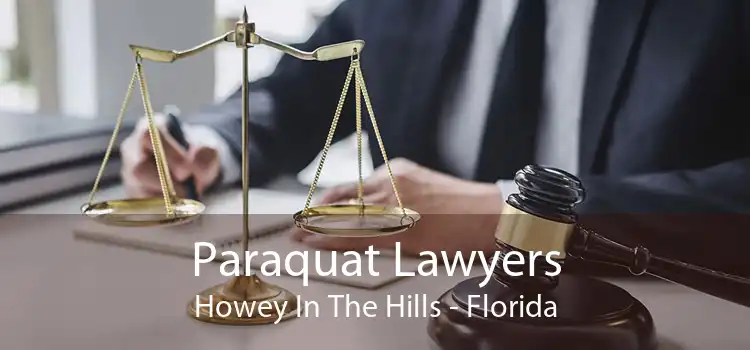Paraquat Lawyers Howey In The Hills - Florida