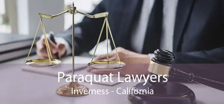 Paraquat Lawyers Inverness - California