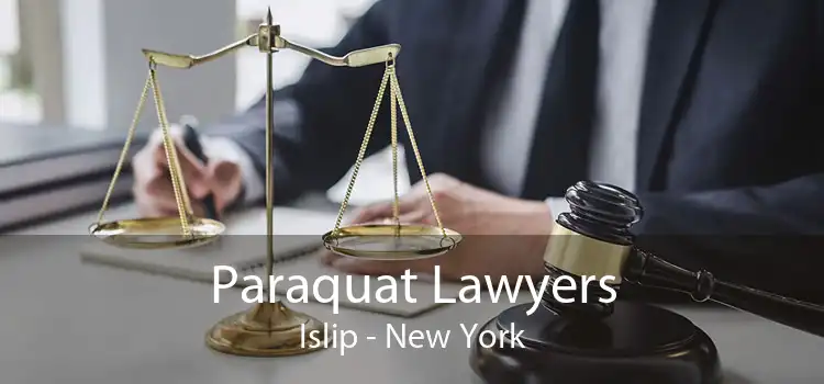 Paraquat Lawyers Islip - New York