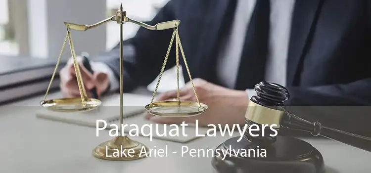 Paraquat Lawyers Lake Ariel - Pennsylvania