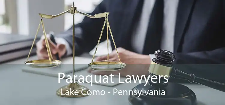 Paraquat Lawyers Lake Como - Pennsylvania