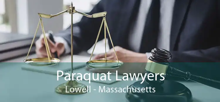 Paraquat Lawyers Lowell - Massachusetts