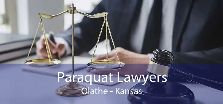 Paraquat Lawyers Olathe - Kansas