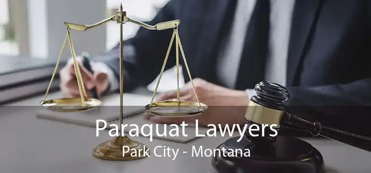 Paraquat Lawyers Park City - Montana