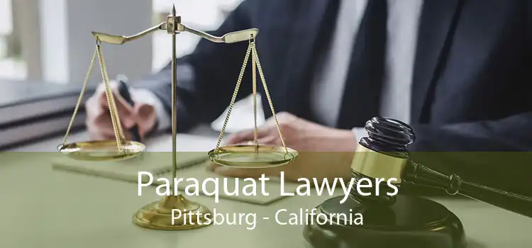 Paraquat Lawyers Pittsburg - California
