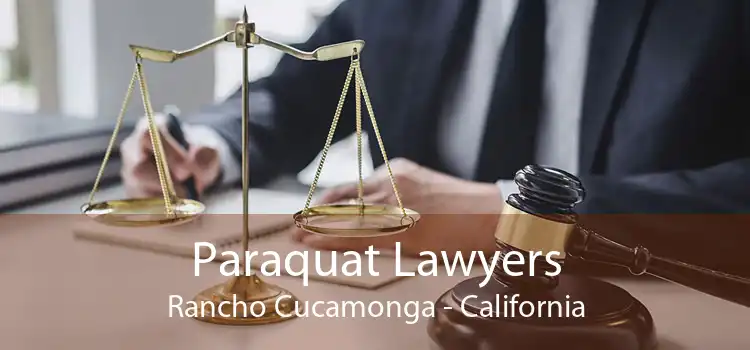 Paraquat Lawyers Rancho Cucamonga - California