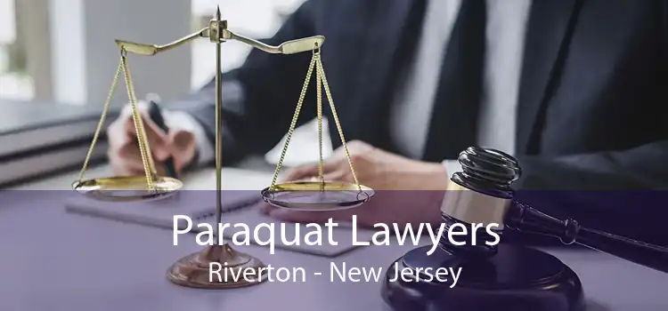Paraquat Lawyers Riverton - New Jersey
