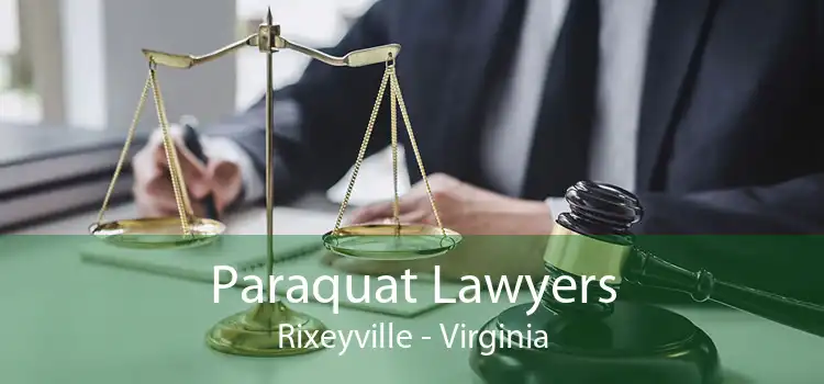 Paraquat Lawyers Rixeyville - Virginia