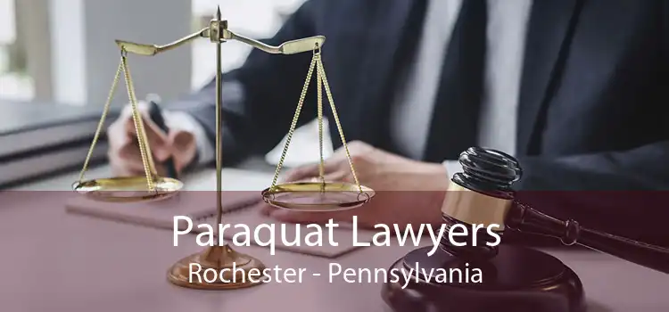 Paraquat Lawyers Rochester - Pennsylvania