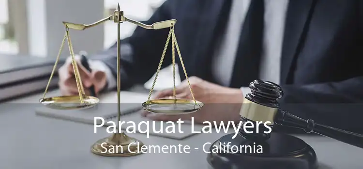 Paraquat Lawyers San Clemente - California