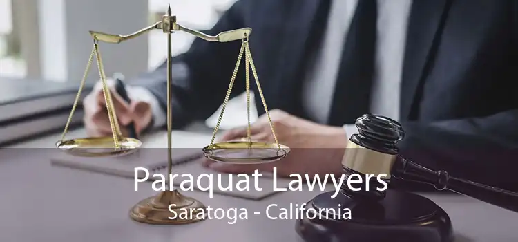 Paraquat Lawyers Saratoga - California