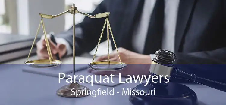 Paraquat Lawyers Springfield - Missouri