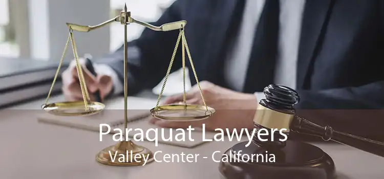 Paraquat Lawyers Valley Center - California