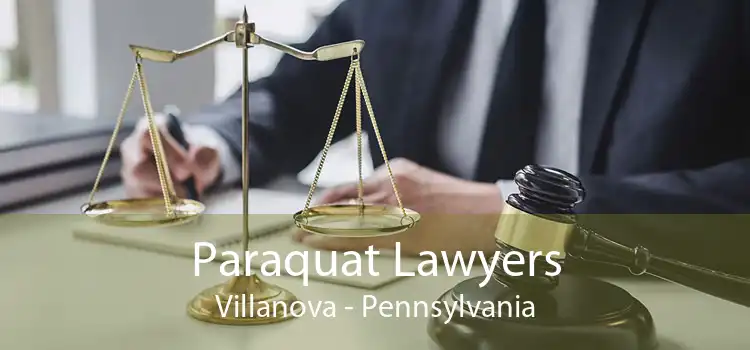 Paraquat Lawyers Villanova - Pennsylvania