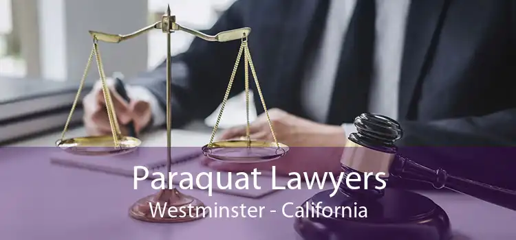 Paraquat Lawyers Westminster - California