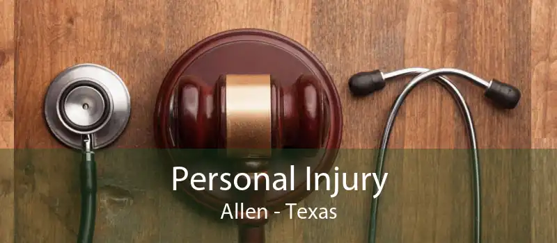 Personal Injury Allen - Texas