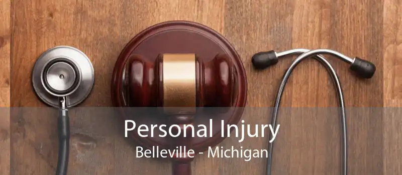 Personal Injury Belleville - Michigan