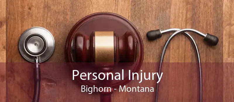 Personal Injury Bighorn - Montana