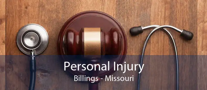 Personal Injury Billings - Missouri