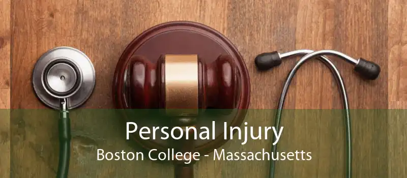 Personal Injury Boston College - Massachusetts