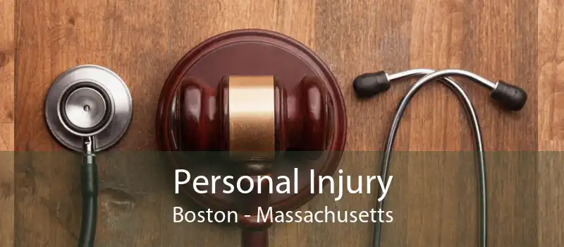 Personal Injury Boston - Massachusetts