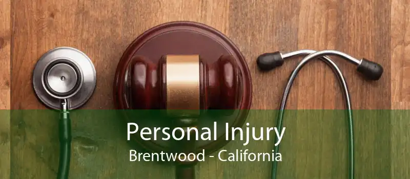 Personal Injury Brentwood - California