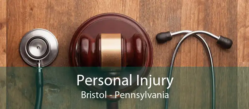 Personal Injury Bristol - Pennsylvania