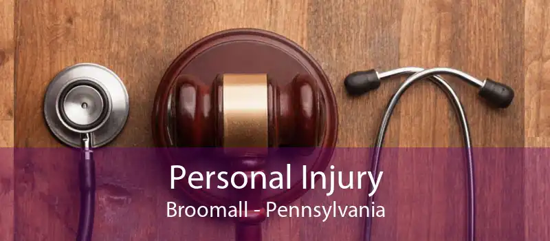 Personal Injury Broomall - Pennsylvania