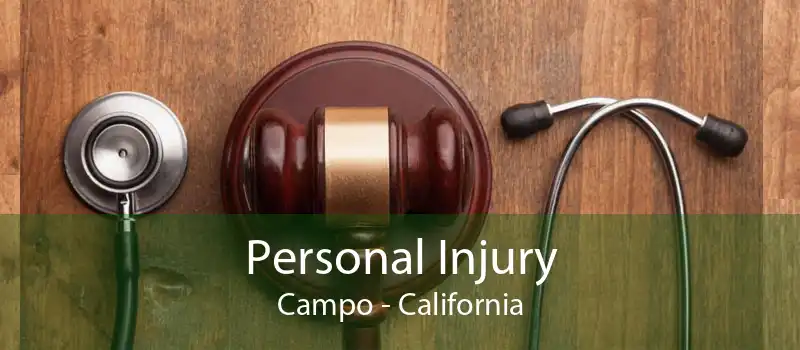 Personal Injury Campo - California