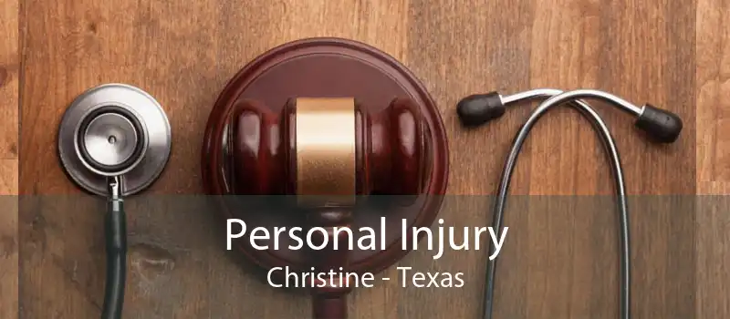 Personal Injury Christine - Texas