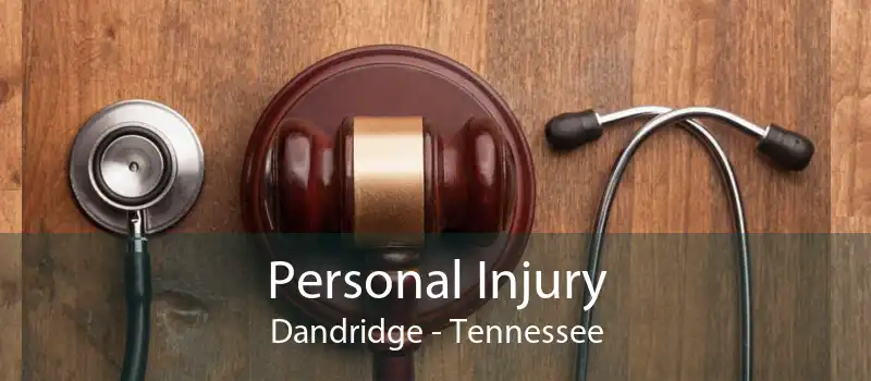Personal Injury Dandridge - Tennessee