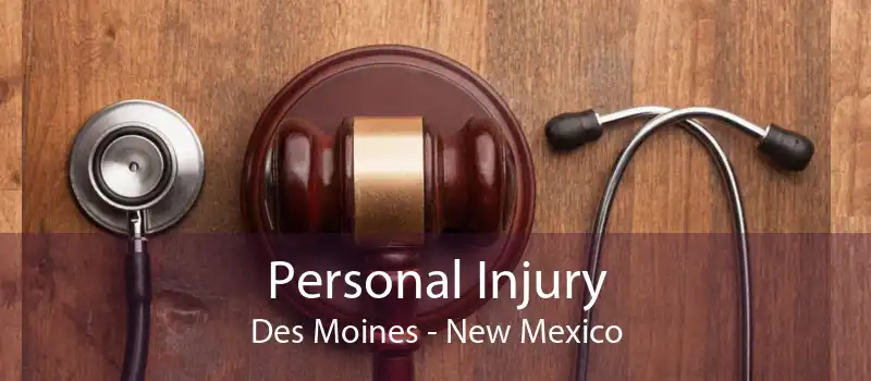 Personal Injury Des Moines - New Mexico