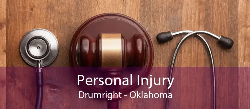 Personal Injury Drumright - Oklahoma