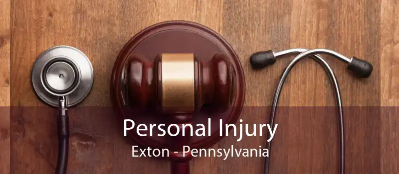 Personal Injury Exton - Pennsylvania