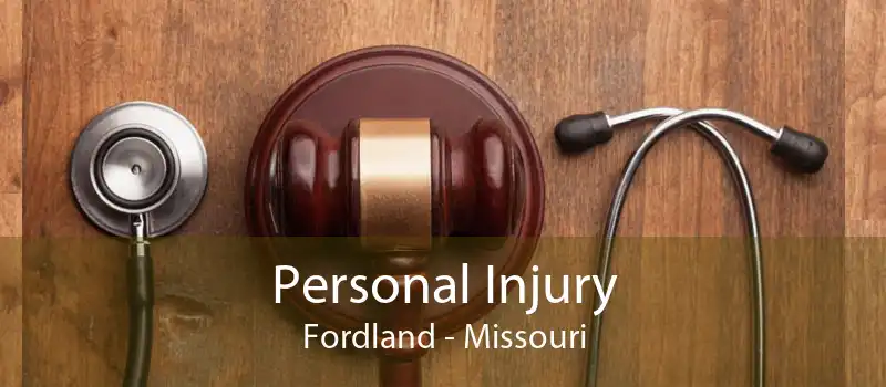Personal Injury Fordland - Missouri