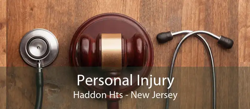 Personal Injury Haddon Hts - New Jersey
