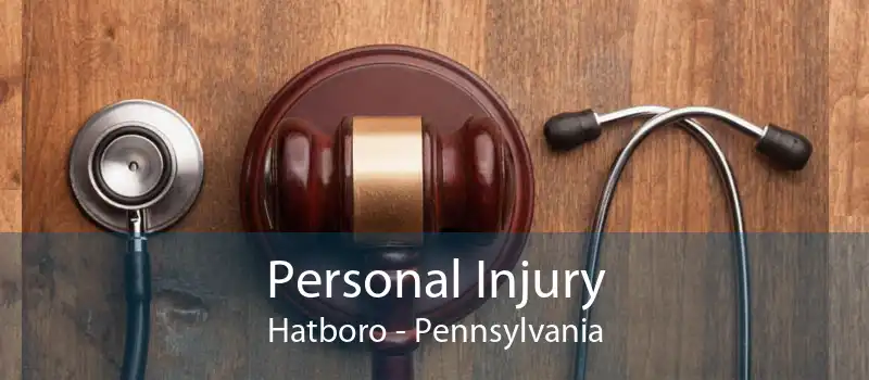 Personal Injury Hatboro - Pennsylvania