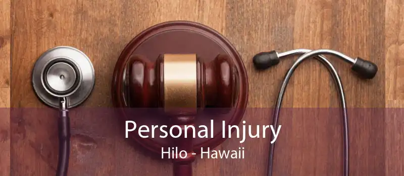Personal Injury Hilo - Hawaii
