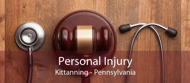 Personal Injury Kittanning - Pennsylvania