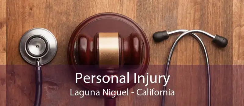 Personal Injury Laguna Niguel - California