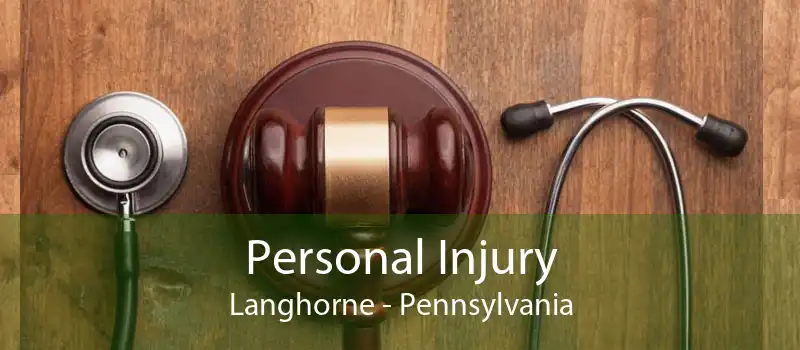 Personal Injury Langhorne - Pennsylvania