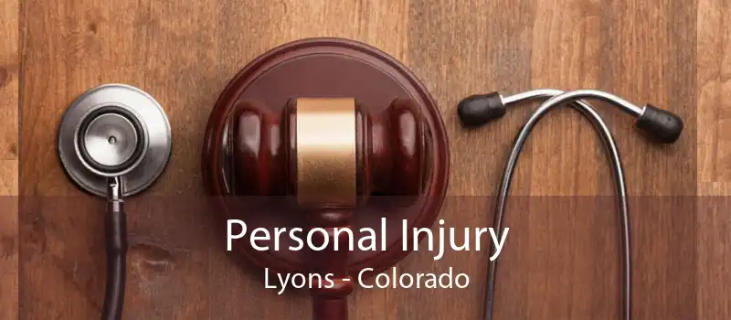 Personal Injury Lyons - Colorado