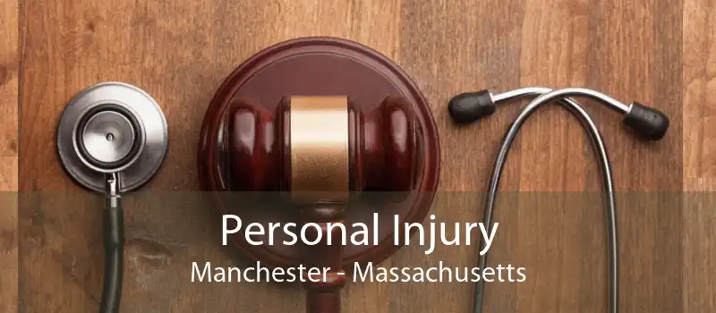 Personal Injury Manchester - Massachusetts
