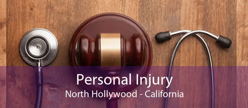 Personal Injury North Hollywood - California