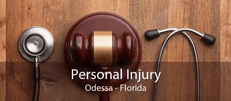 Personal Injury Odessa - Florida